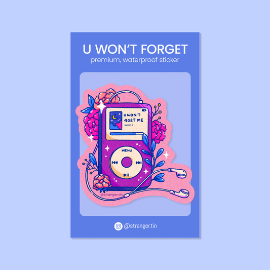 U Won't Forget Sticker